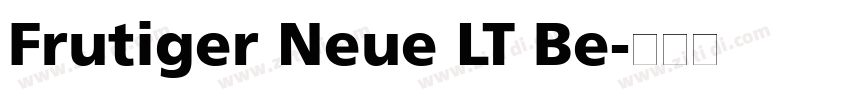 Frutiger Neue LT Be字体转换 Frutiger Neue LT Be字体转换